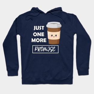 Just One More PROMISE Hoodie